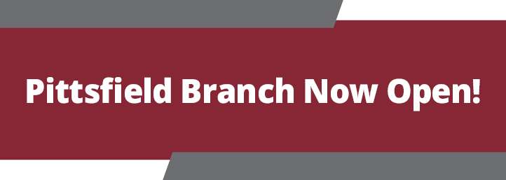 We are thrilled to bring our community to Pittsfield and become part of such a vibrant city. Our newly renovated branch is next to Stop & Shop, at 660 Merrill Road. We look forward to connecting with our existing Pittsfield customers and developing new relationships throughout the community.