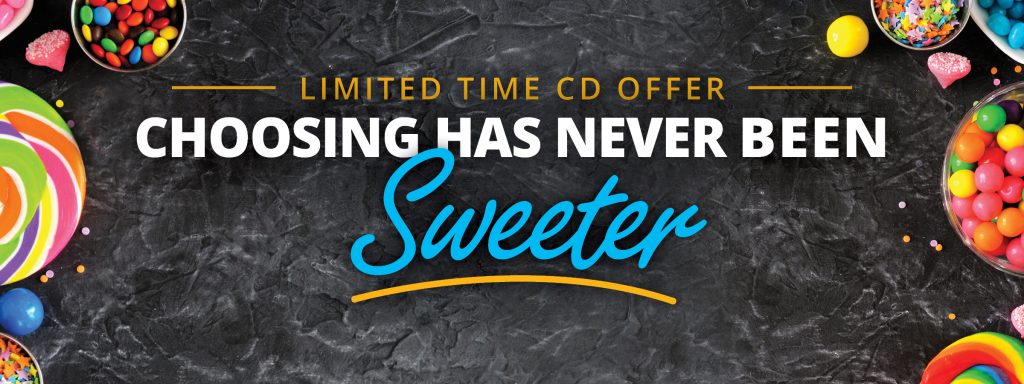 Limited time CD offer!
Choosing has never been sweeter!